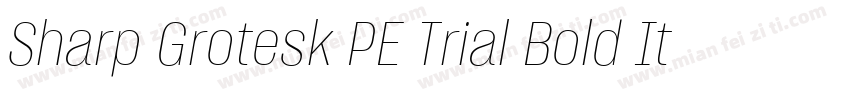 Sharp Grotesk PE Trial Bold Itl 15字体转换